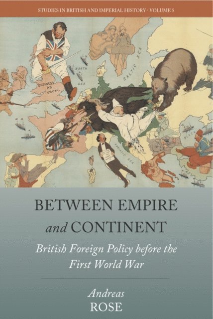 Andreas Rose - Between Empire and Continent, E-bok