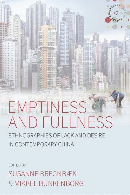 Mikkel Bunkenborg, Susanne Bregnbaek - Emptiness and Fullness, E-bok