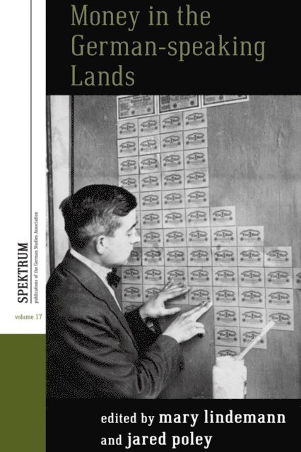 Jared Poley, Mary Lindemann - Money in the German-speaking Lands, E-bok