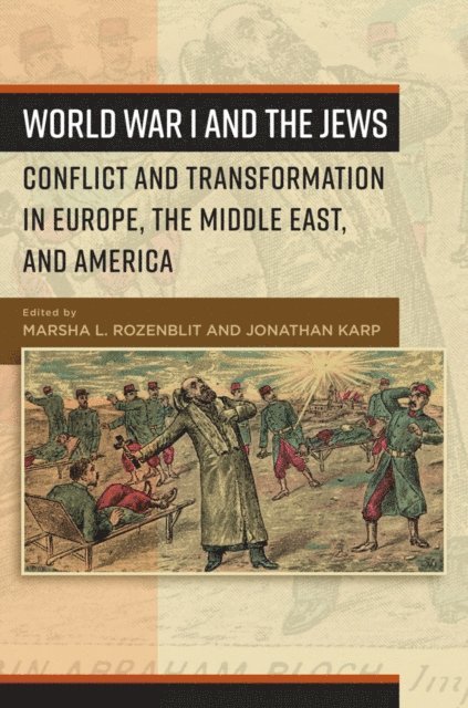 Jonathan Karp, Marsha L. Rozenblit - World War I and the Jews, E-bok