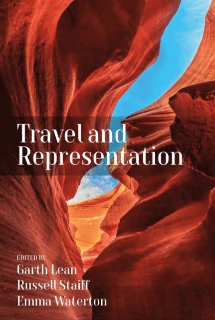 Emma Waterton, Russell Staiff, Garth Lean - Travel and Representation, E-bok