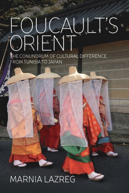 Marnia Lazreg - Foucault's Orient, E-bok