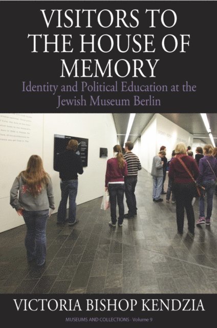 Victoria Bishop Kendzia - Visitors to the House of Memory, E-bok