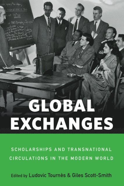 Giles Scott-Smith, Ludovic Tournes - Global Exchanges, E-bok