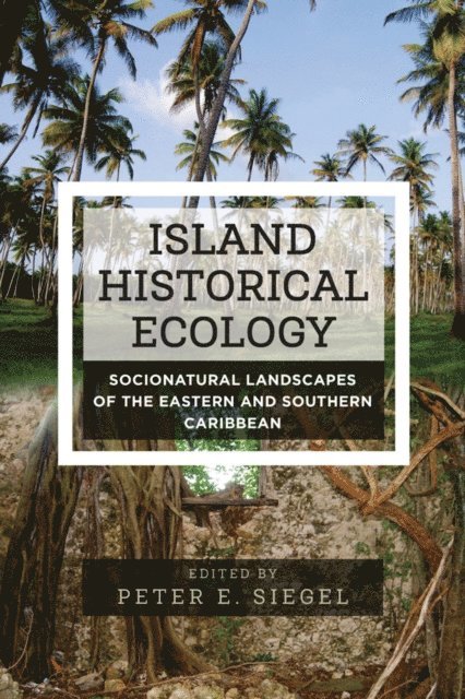 Peter E. Siegel - Island Historical Ecology, E-bok. Tillgänglighet: Lägg i varukorg