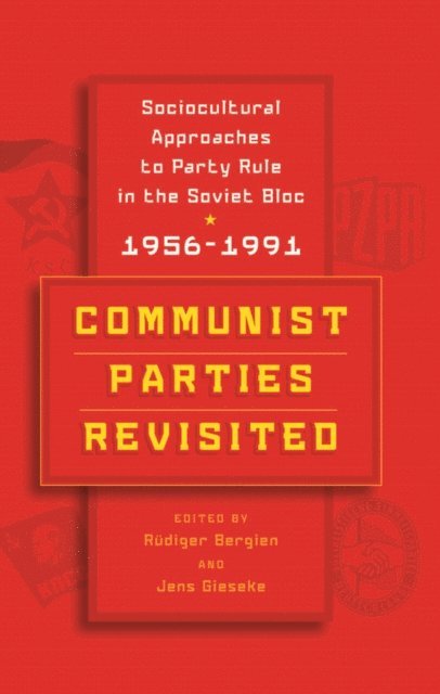 Jens Gieseke, Rudiger Bergien - Communist Parties Revisited, E-bok