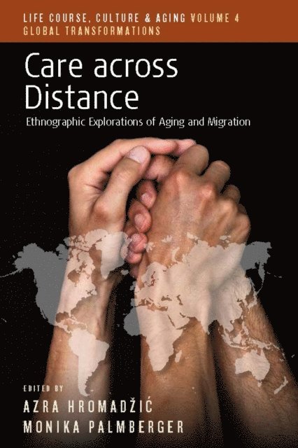 Monika Palmberger, Azra Hromadzic - Care across Distance, E-bok
