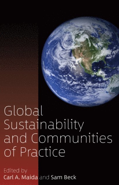 Sam Beck, Carl A. Maida - Global Sustainability and Communities of Practice, E-bok