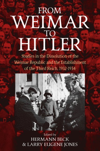 Larry Eugene Jones, Hermann Beck - From Weimar to Hitler, E-bok