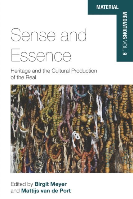 Mattijs van de Port, Birgit Meyer - Sense and Essence, E-bok