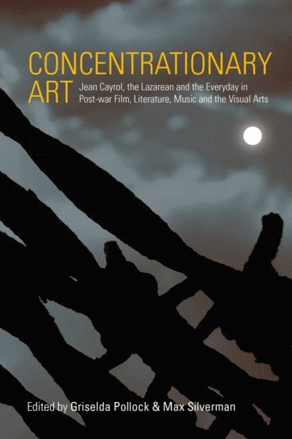 Max Silverman, Griselda Pollock - Concentrationary Art, E-bok