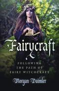 Fairycraft - Following the Path of Fairy Witchcraft