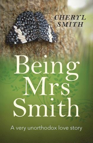 Cheryl Smith - Being Mrs Smith – A very unorthodox love story, Häftad. Tillgänglighet: Tillfälligt slut