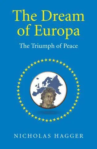 Nicholas Hagger - Dream of Europa, The – The Triumph of Peace, Häftad. Tillgänglighet: Lägg i varukorg