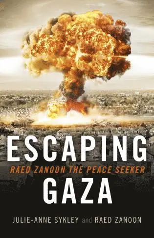 Julie–anne Sykley, Raed Zanoon - Escaping Gaza – Raed Zanoon the Peace Seeker, Häftad. Tillgänglighet: Tillfälligt slut