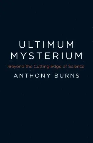 Anthony Burns - Ultimum Mysterium – Beyond the Cutting Edge of Science, Häftad. Tillgänglighet: Tillfälligt slut