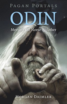 Morgan Daimler - Pagan Portals - Odin, Häftad. Tillgänglighet: Lägg i varukorg