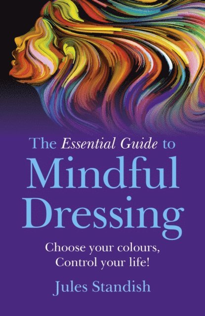 Jules Standish - Essential Guide to Mindful Dressing, E-bok