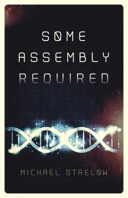 Michael Strelow - Some Assembly Required, Häftad. Tillgänglighet: Lägg i varukorg