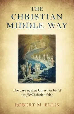 Robert M. Ellis - Christian Middle Way, The, Häftad. Tillgänglighet: Lägg i varukorg