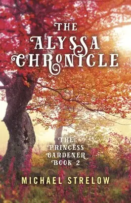 Michael Strelow - Alyssa Chronicle, The, Häftad. Tillgänglighet: Lägg i varukorg