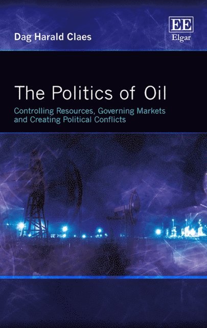 Dag Harald Claes - Politics of Oil, E-bok