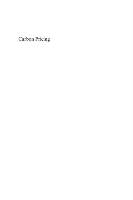 Hope Ashiabor, Janet E. Milne, Stefan Speck, Birgitte E. Olsen, Mikael S. Andersen, Larry Kreiser - Carbon Pricing, E-bok