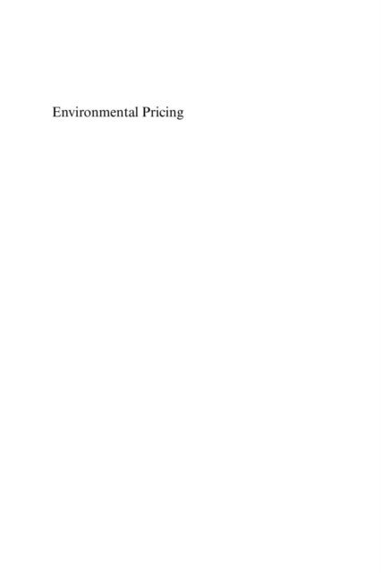 Hope Ashiabor, Janet E. Milne, Stefan Speck, Birgitte E. Olsen, Mikael S. Andersen, Larry Kreiser - Environmental Pricing, E-bok