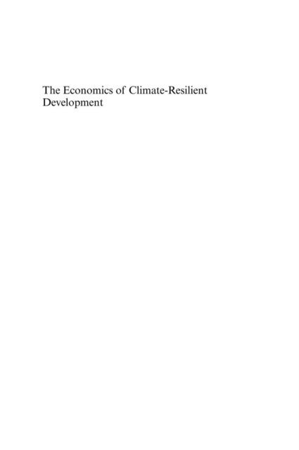 Thomas K.J. McDermott, Sam Fankhauser - Economics of Climate-Resilient Development, E-bok