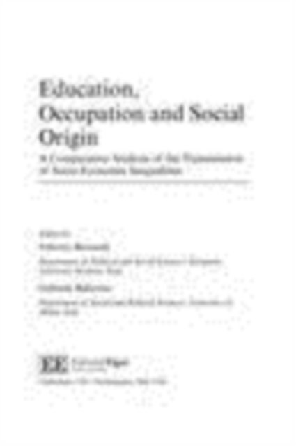 Gabrielle Ballarino, Fabrizio Bernardi - Education, Occupation and Social Origin, E-bok