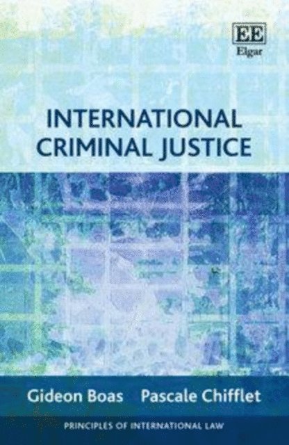 Pascale Chifflet, Gideon Boas - International Criminal Justice, E-bok