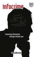 Infocrime - Protecting Information Through Criminal Law