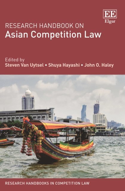 John O. Haley, Shuya Hayashi, Steven Van Uytsel - Research Handbook on Asian Competition Law, E-bok