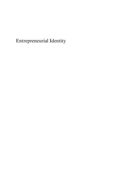 Matthew L. Metzger, Thomas N. Duening - Entrepreneurial Identity, E-bok