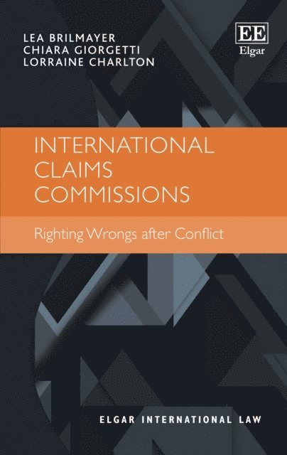 Lorraine Charlton, Chiara Giorgetti, Lea Brilmayer - International Claims Commissions, E-bok