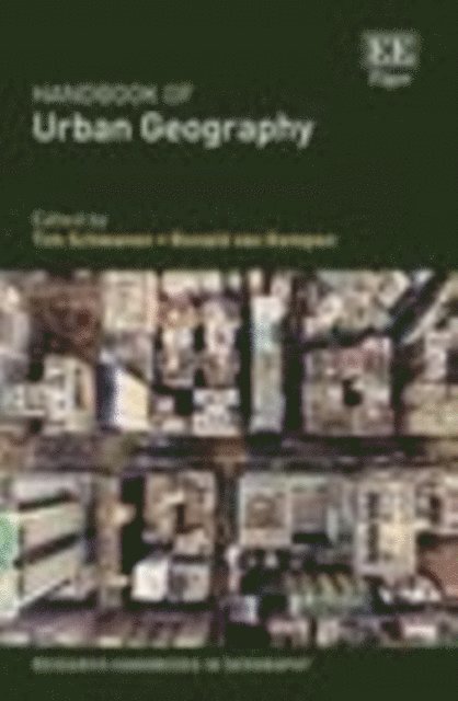 Ronald van Kempen, Tim Schwanen - Handbook of Urban Geography, E-bok