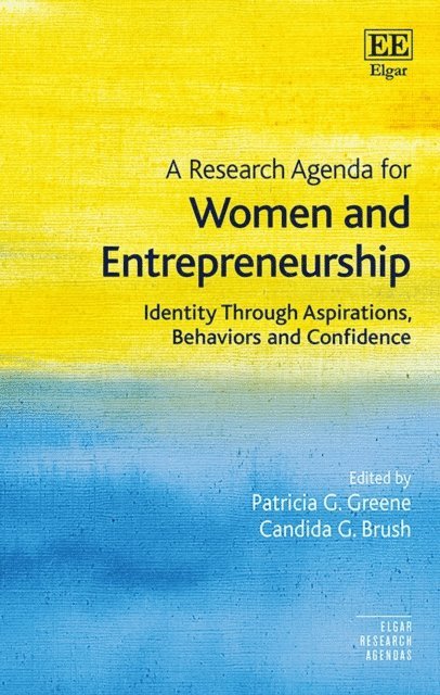 Candida G. Brush, Patricia G. Greene - Research Agenda for Women and Entrepreneurship, E-bok