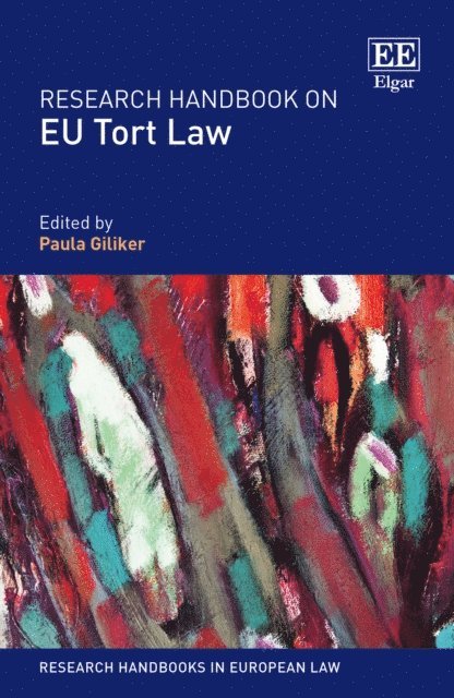 Paula Giliker - Research Handbook on EU Tort Law, E-bok