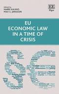 EU Economic Law in a Time of Crisis