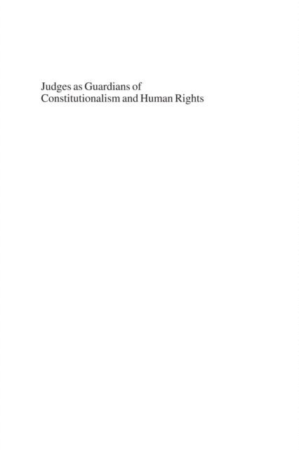 Marina Aksenova, Helle Krunke, Martin Scheinin - Judges as Guardians of Constitutionalism and Human Rights, E-bok
