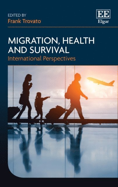 Frank Trovato - Migration, Health and Survival, E-bok