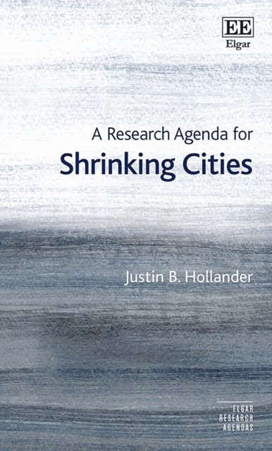 Justin B. Hollander - Research Agenda for Shrinking Cities, E-bok