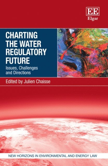 Julien Chaisse - Charting the Water Regulatory Future, E-bok. Tillgänglighet: Lägg i varukorg
