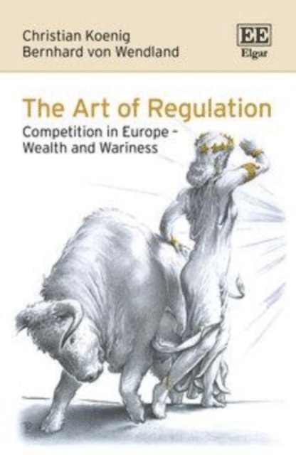 Bernhard von Wendland, Christian Koenig - Art of Regulation, E-bok