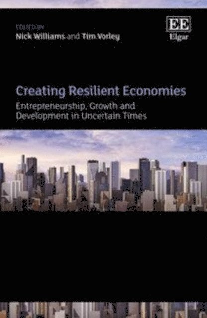 Tim Vorley, Nick Williams - Creating Resilient Economies, E-bok