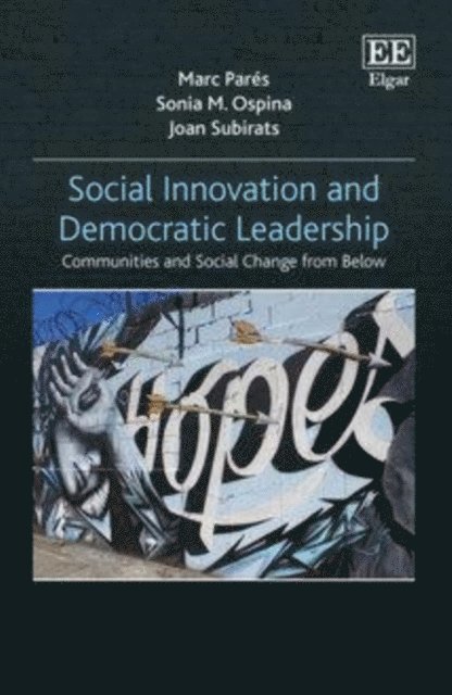 Joan Subirats, Sonia M. Ospina, Marc Pares - Social Innovation and Democratic Leadership, E-bok