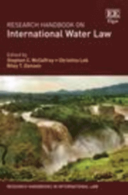 Riley T. Denoon, Christina Leb, Stephen C. McCaffrey - Research Handbook on International Water Law, E-bok