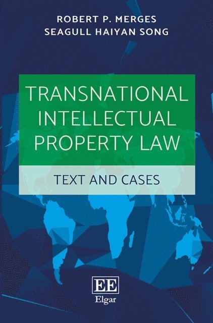 Seagull H. Song, Robert P. Merges - Transnational Intellectual Property Law, E-bok