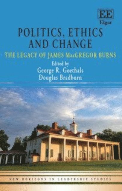 Douglas Bradburn, George R. Goethals - Politics, Ethics and Change, E-bok