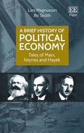 A Brief History of Political Economy - Tales of Marx, Keynes and Hayek